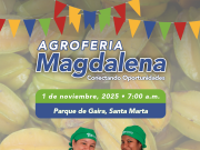 En Gaira se realizará la Agroferia Magdalena – Conectando Oportunidades