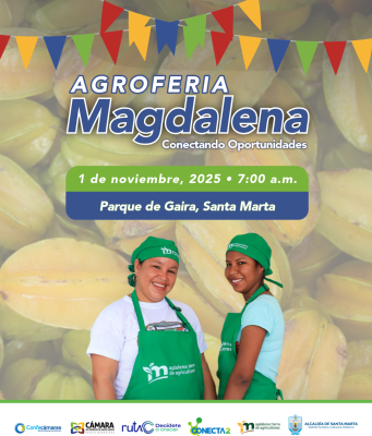 En Gaira se realizará la Agroferia Magdalena – Conectando Oportunidades